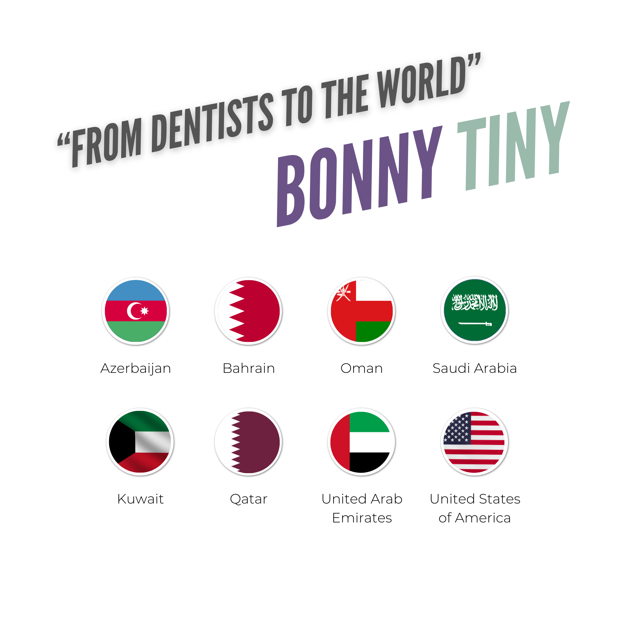 From Dentists to the world